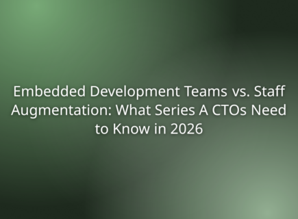 Embedded Development Teams vs. Staff Augmentation: What Series A CTOs Need to Know in 2026