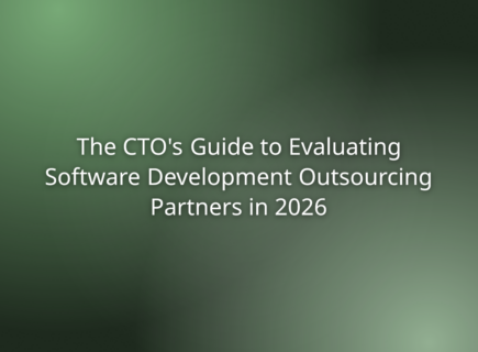 The CTO’s Guide to Evaluating Software Development Outsourcing Partners in 2026